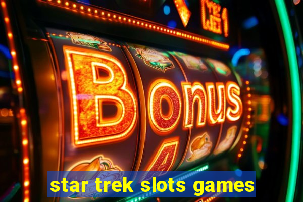 star trek slots games