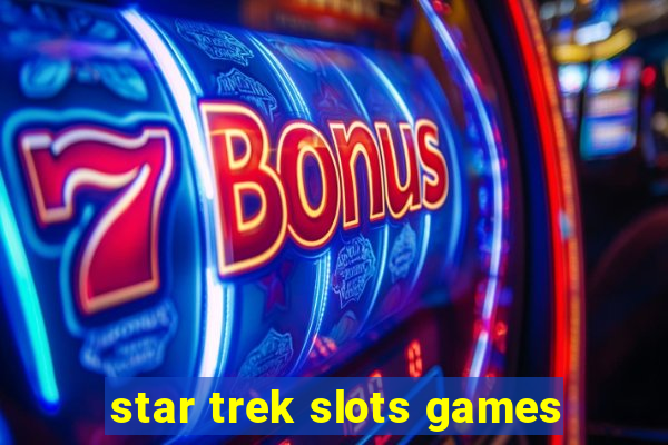 star trek slots games