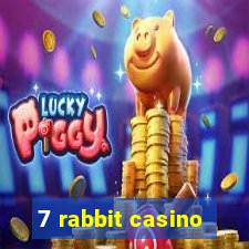 7 rabbit casino