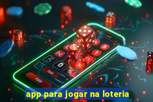 app para jogar na loteria