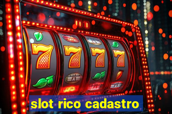 slot rico cadastro