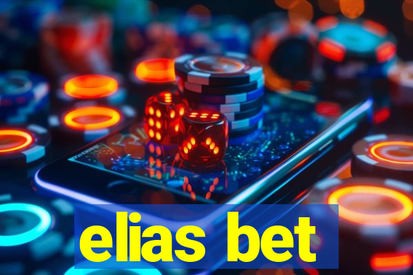 elias bet