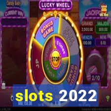 slots 2022