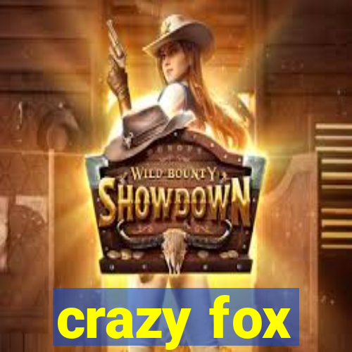 crazy fox