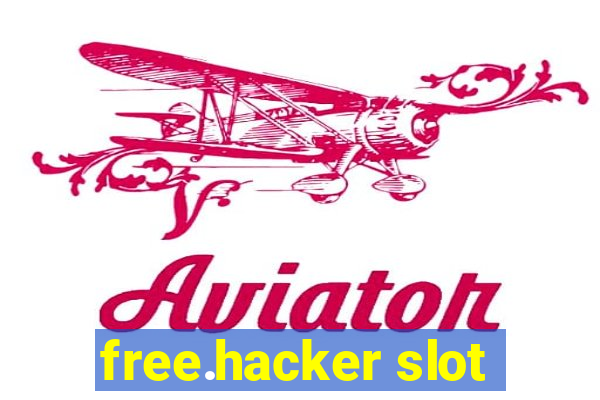 free.hacker slot