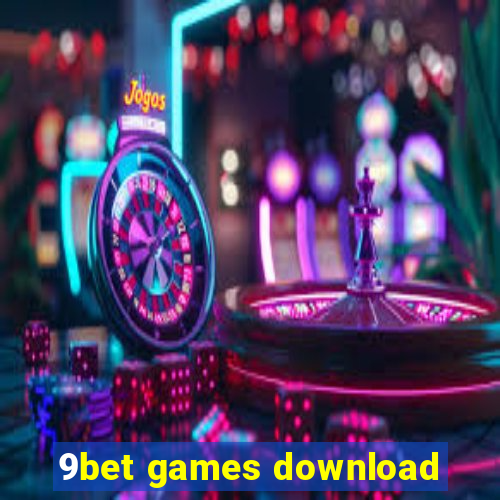 9bet games download