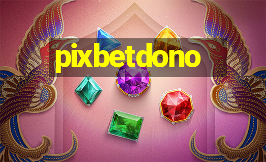 pixbetdono