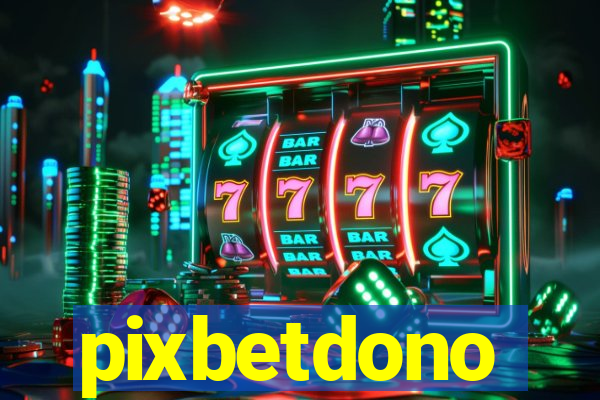 pixbetdono