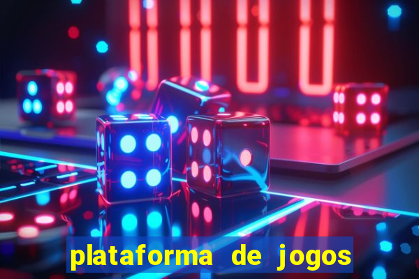 plataforma de jogos de cassino