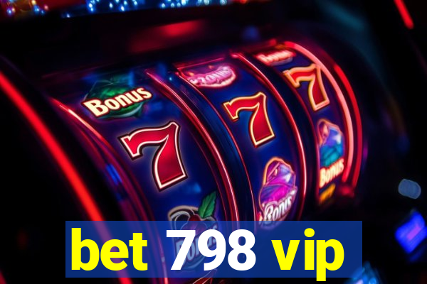 bet 798 vip