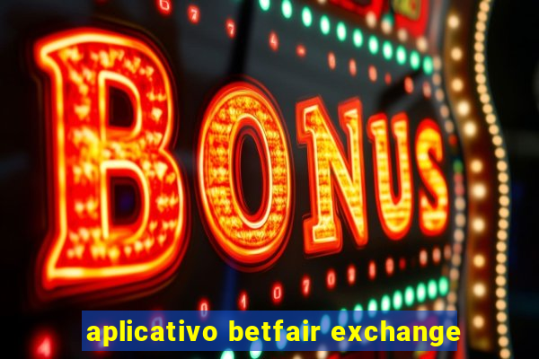 aplicativo betfair exchange