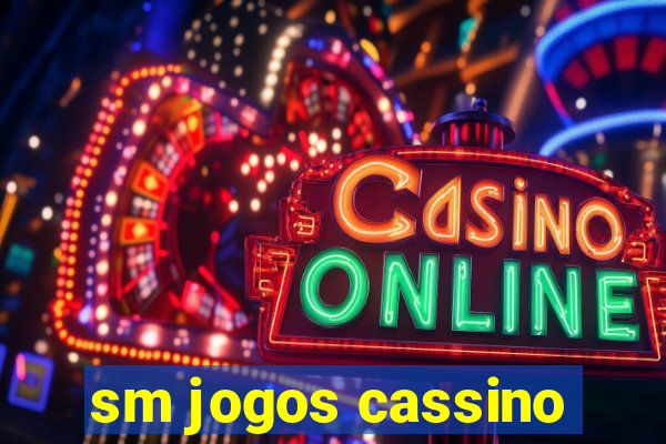 sm jogos cassino