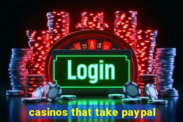 casinos that take paypal