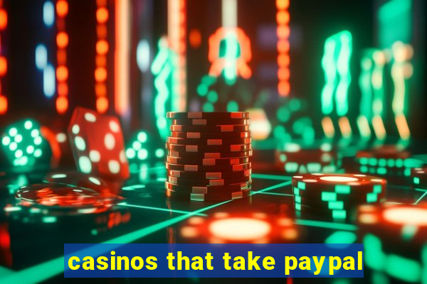 casinos that take paypal