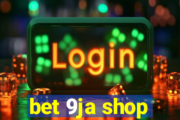 bet 9ja shop