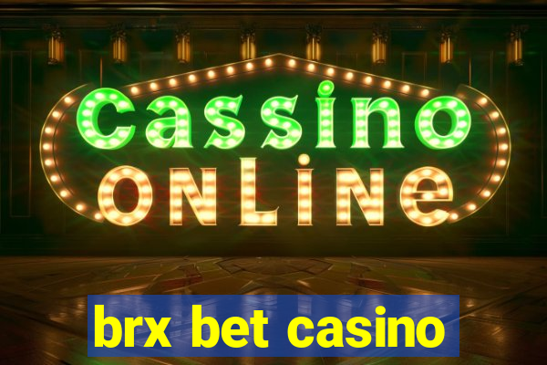 brx bet casino