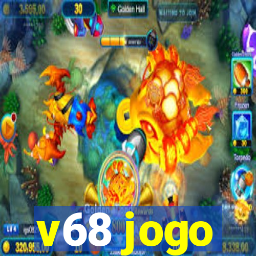 v68 jogo