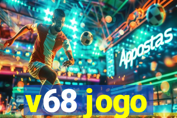 v68 jogo