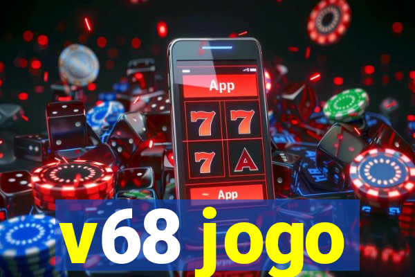 v68 jogo