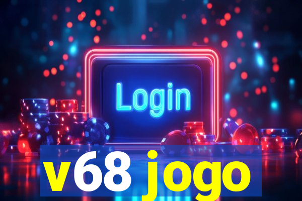 v68 jogo