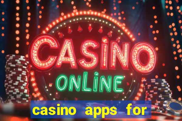 casino apps for real money