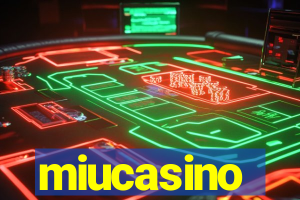 miucasino