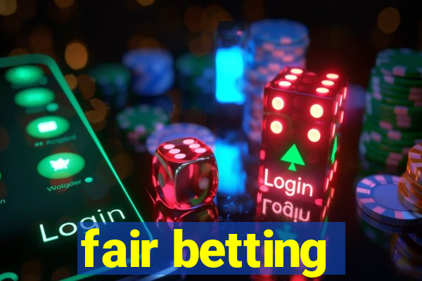 fair betting