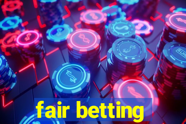 fair betting