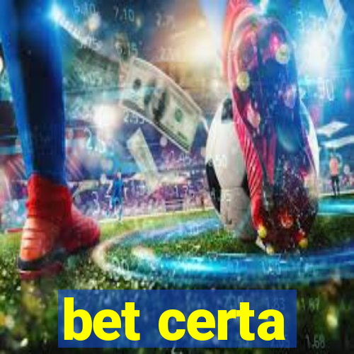 bet certa