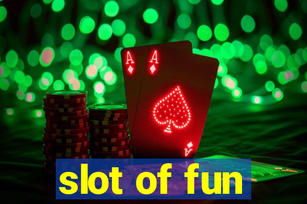 slot of fun