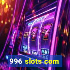 996 slots com