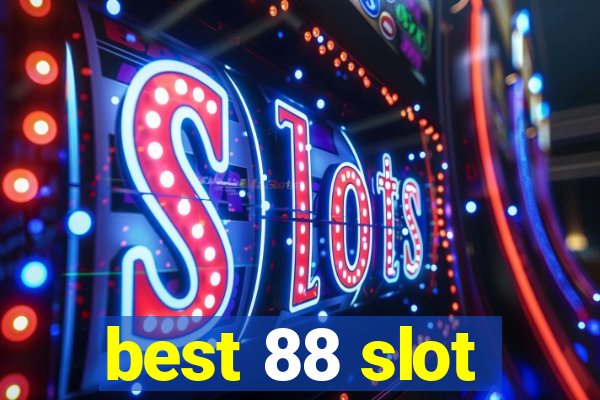 best 88 slot