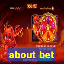 about bet