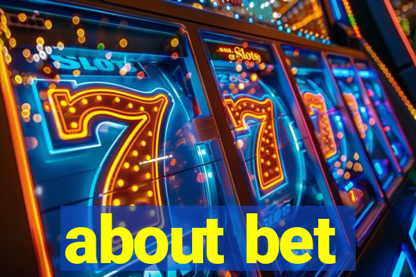 about bet