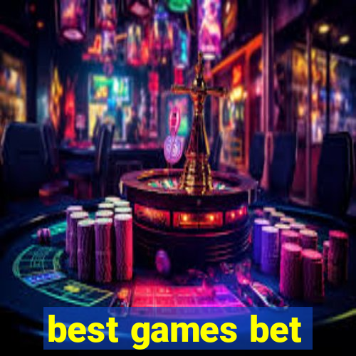 best games bet