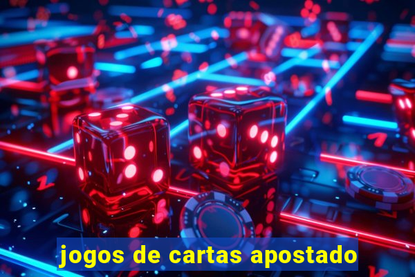 jogos de cartas apostado