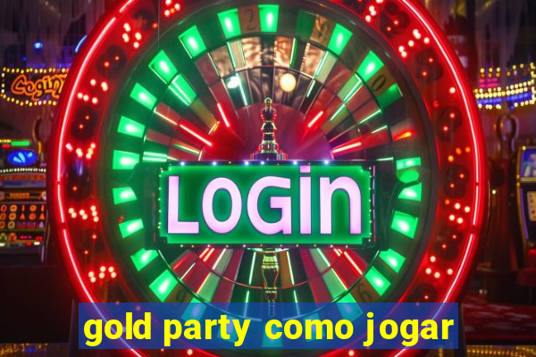 gold party como jogar