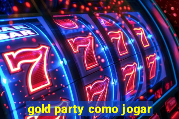 gold party como jogar