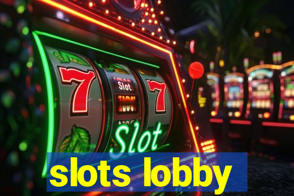 slots lobby