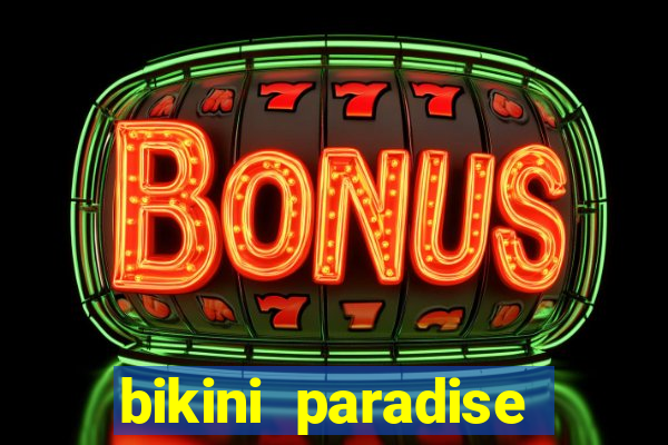 bikini paradise slot demo