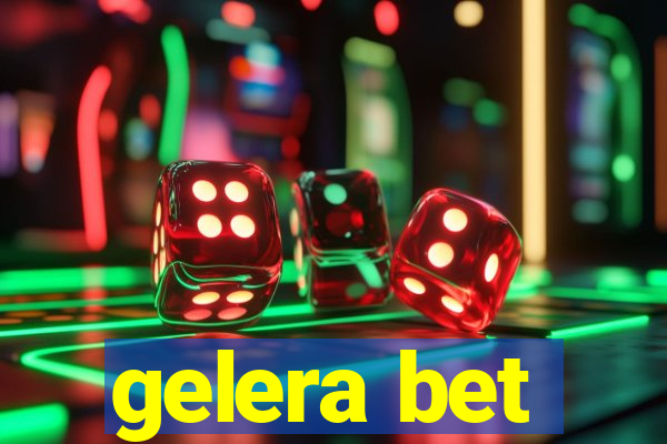 gelera bet