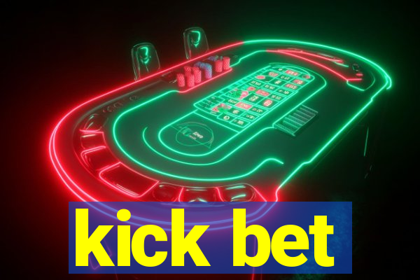 kick bet