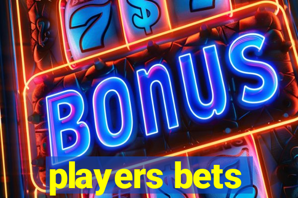 players bets