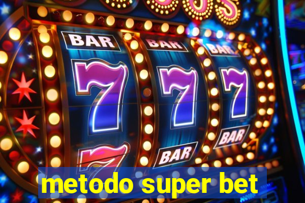 metodo super bet