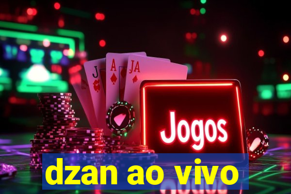 dzan ao vivo