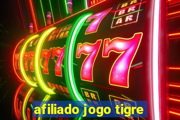 afiliado jogo tigre