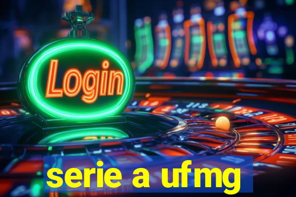 serie a ufmg