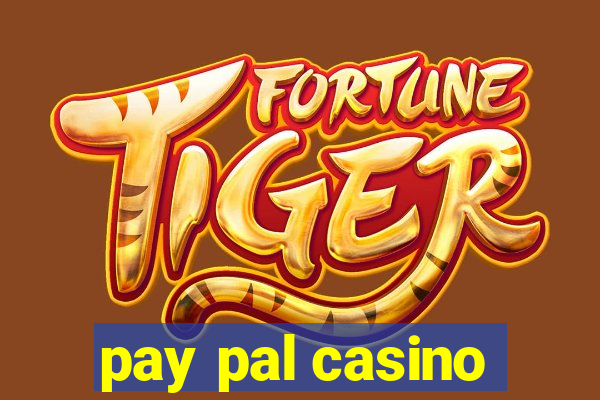 pay pal casino