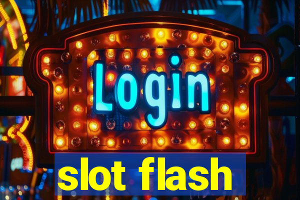 slot flash