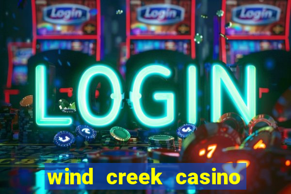 wind creek casino in alabama